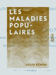 Les Maladies populaires