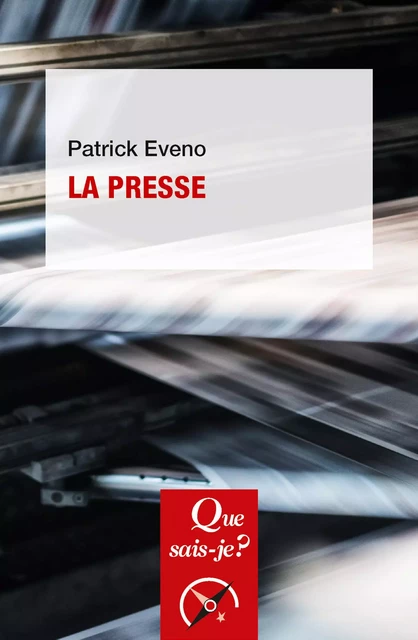 La presse - Patrick Éveno - Humensis