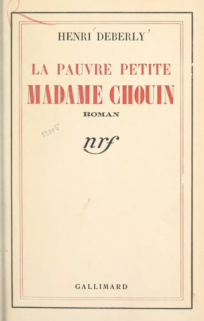 La pauvre petite Madame Chouin - Henri Deberly - Gallimard (réédition numérique FeniXX)