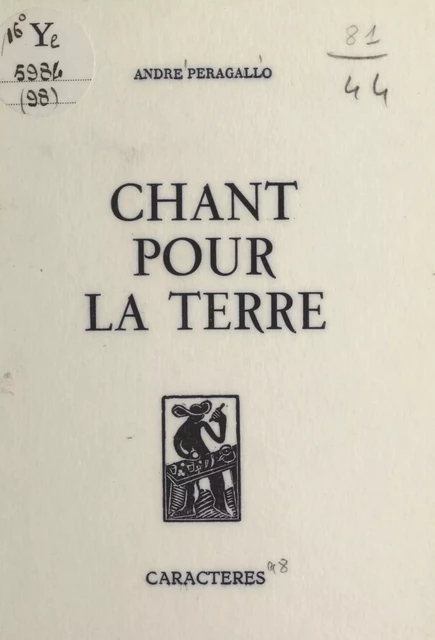 Chant pour la terre - André Peragallo - (Caractères) réédition numérique FeniXX