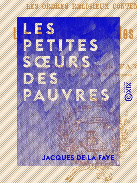 Les Petites Sœurs des pauvres - Jacques de la Faye - Collection XIX