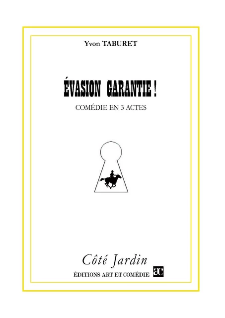 Evasion garantie - Yvon Taburet - Librairie Théâtrale