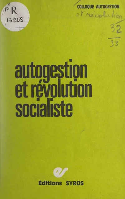 Autogestion et révolution socialiste -  Colloque Autogestion et révolution socialiste - (La Découverte) réédition numérique FeniXX