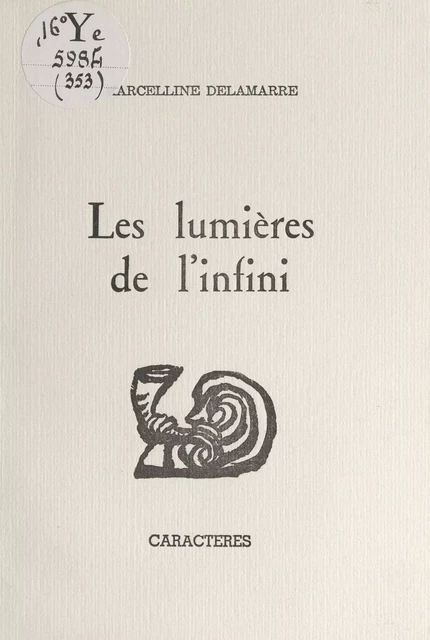 Les lumières de l'infini - Marcelline Delamarre - Caractères (réédition numérique FeniXX)