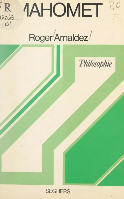 Mahomet - Roger Arnaldez - (Seghers) réédition numérique FeniXX