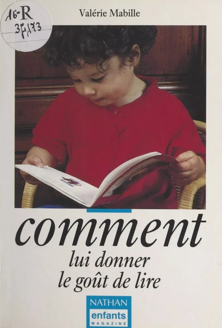 Comment lui donner le goût de lire - Valérie Mabille - (Nathan) réédition numérique FeniXX