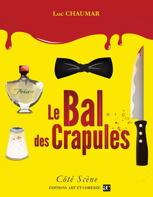 Le bal des crapules - Luc Chaumar - Librairie Théâtrale