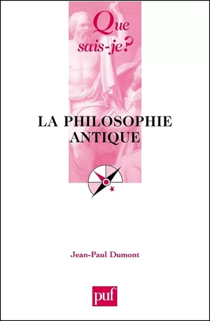 La philosophie antique - Jean-Paul Dumont - Humensis