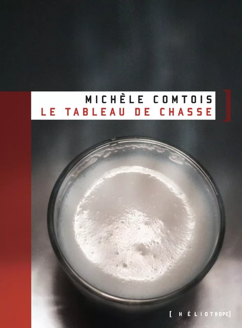 Le tableau de chasse - Michèle Comtois - Éditions Héliotrope