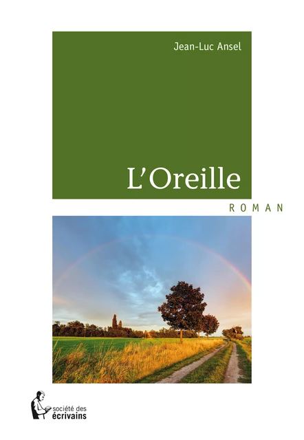 L'Oreille - Jean-Luc Ansel - Société des écrivains