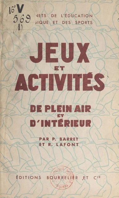 Jeux et activités de plein air et d'intérieur - Paul Barret, R. Lafont - Hachette Éducation (réédition numérique FeniXX)