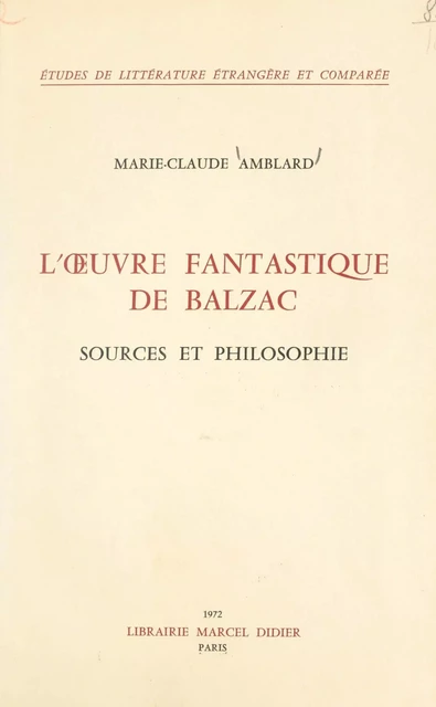 L'œuvre fantastique de Balzac - Marie-Claude Amblard - (Didier) réédition numérique FeniXX