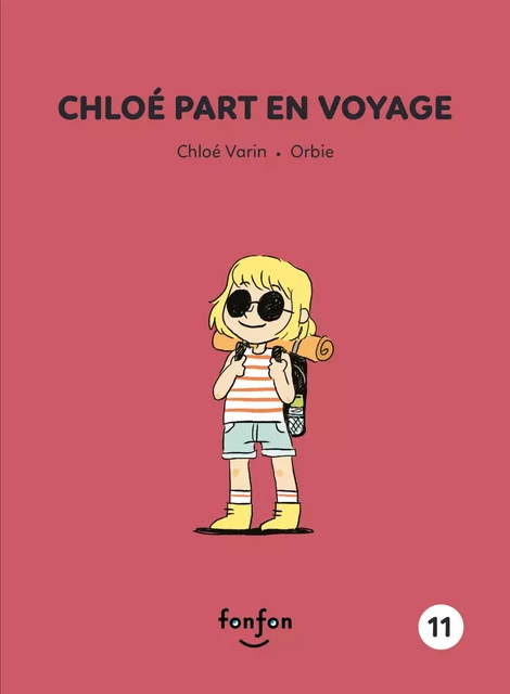 Chloé part en voyage - Chloé Varin, Marie-Ève Tessier-Collin - Fonfon