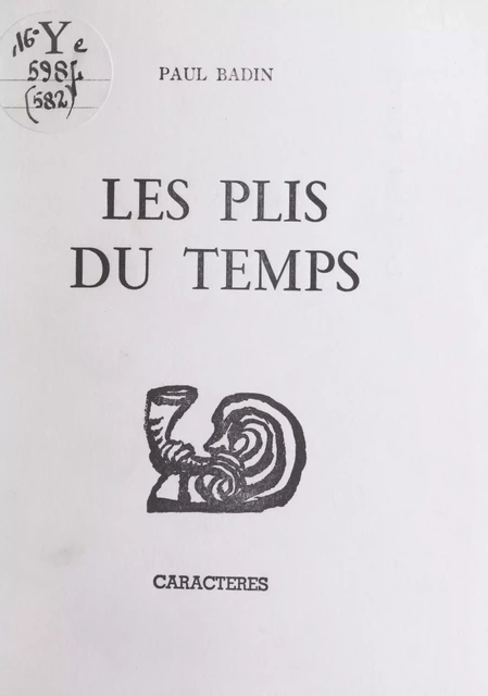 Les plis du temps - Paul Badin - Caractères (réédition numérique FeniXX)