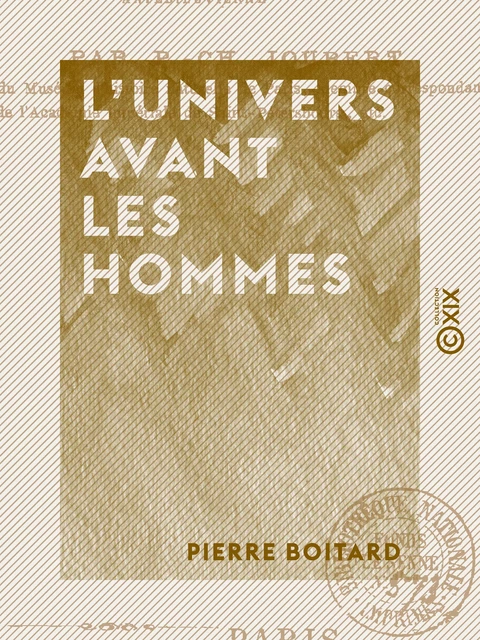 L'Univers avant les hommes - L'homme fossile - Pierre Boitard - Collection XIX