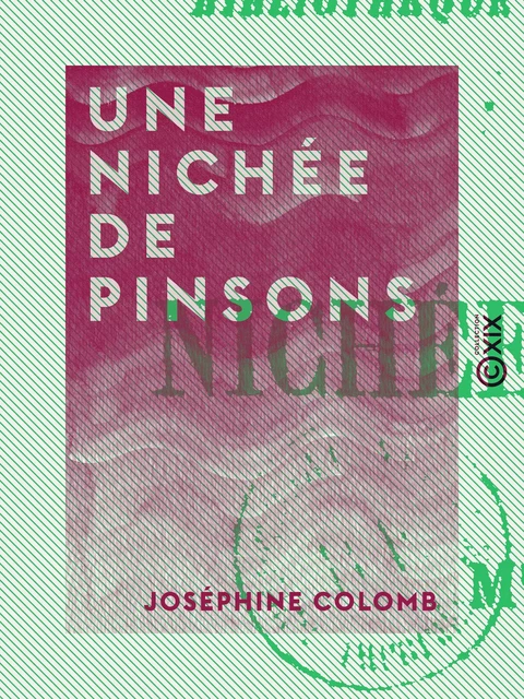 Une nichée de pinsons - Joséphine Colomb - Collection XIX