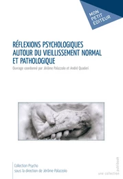 Réflexions psychologiques autour du vieillissement normal et pathologique