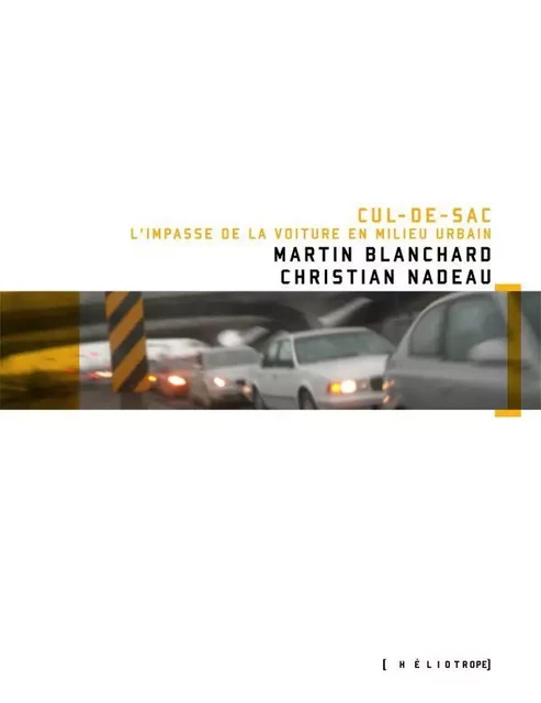 Cul-de-sac - Christian Nadeau, Martin Blanchard - Éditions Héliotrope