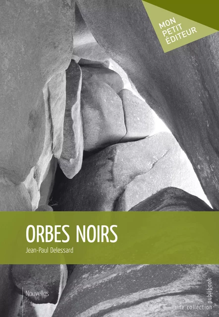 Orbes noirs - Jean-Paul Delessard - Mon Petit Editeur