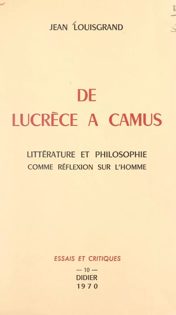 De Lucrèce à Camus - Jean Louisgrand - (Didier) réédition numérique FeniXX