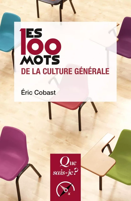 Les 100 mots de la culture générale - Éric Cobast - Humensis