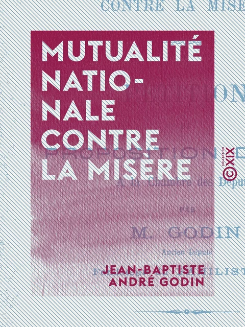 Mutualité nationale contre la misère - Jean-Baptiste André Godin - Collection XIX