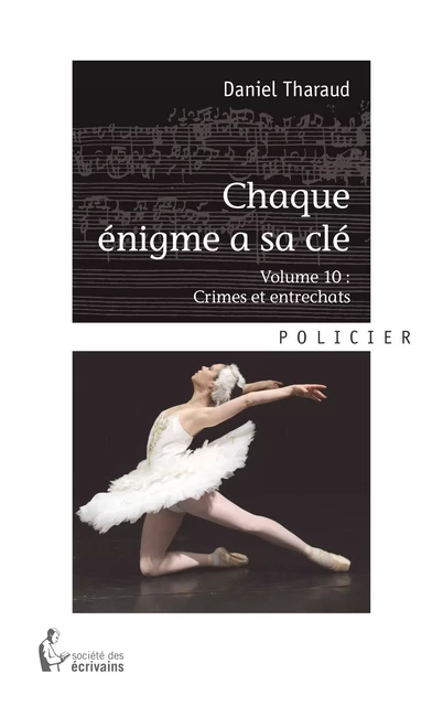 Chaque énigme a sa clé - Volume 10 - Daniel Tharaud - Société des écrivains