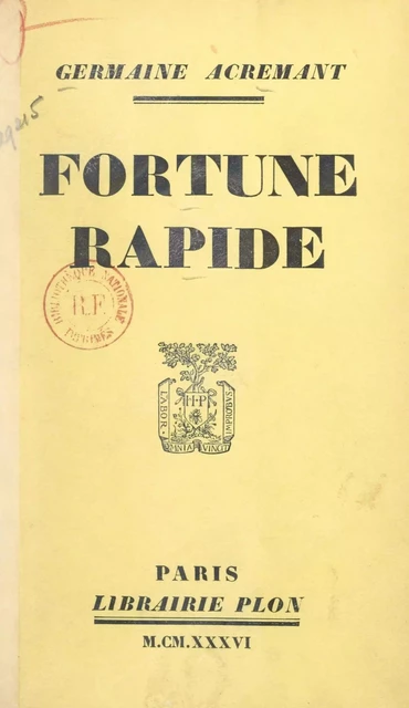 Fortune rapide - Germaine Acremant - (Plon) réédition numérique FeniXX