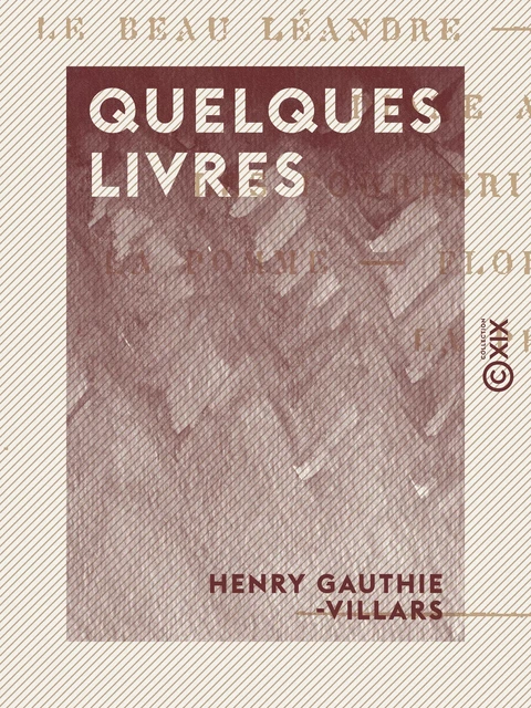 Quelques livres - Henry Gauthier-Villars - Collection XIX