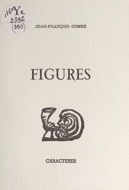 Figures - Jean-François Gomez - Caractères (réédition numérique FeniXX)