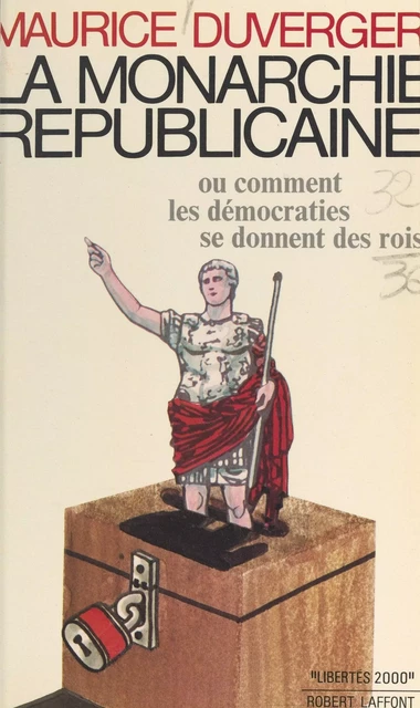 La monarchie républicaine - Maurice Duverger - (Robert Laffont) réédition numérique FeniXX