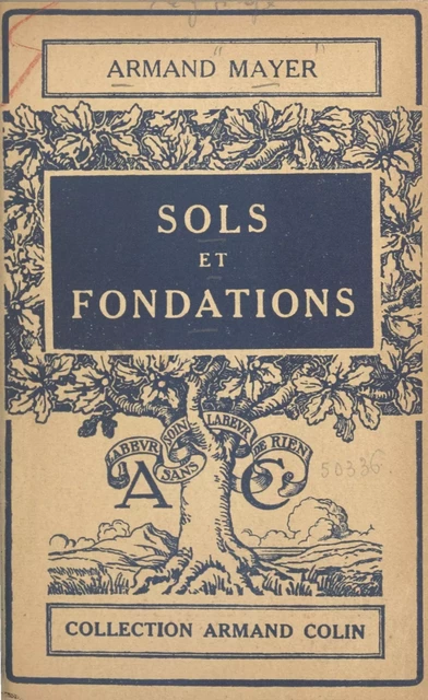 Sols et fondations - Armand Mayer - (Armand Colin) réédition numérique FeniXX