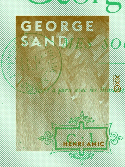 George Sand - Henri Amic - Collection XIX