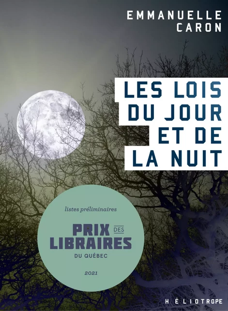 Les lois du jour et de la nuit - Emmanuelle Caron - Éditions Héliotrope