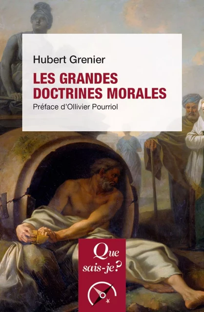 Les grandes doctrines morales - Hubert Grenier, Ollivier Pourriol - Humensis