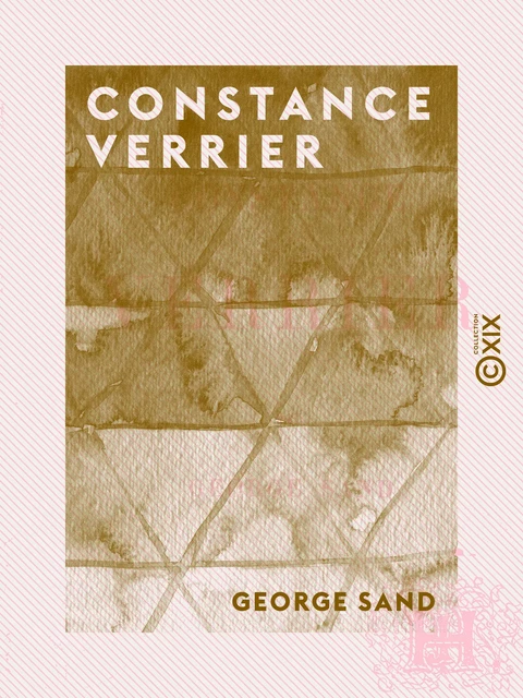 Constance Verrier - George Sand - Collection XIX