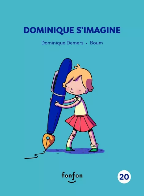 Dominique s'imagine - Dominique Demers - Fonfon