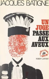 Un juge passe aux aveux