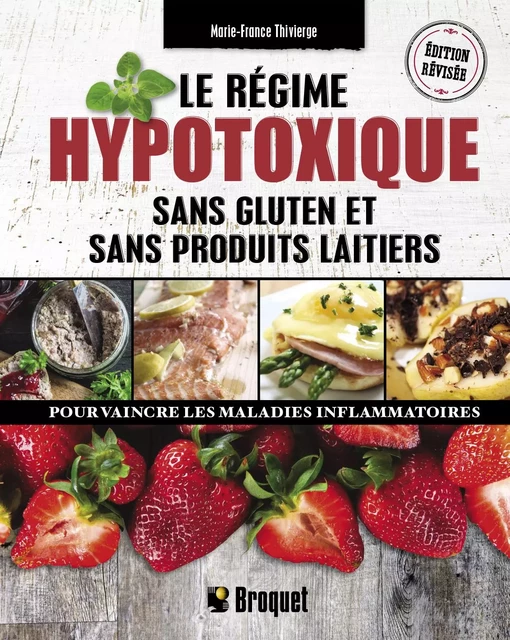 Le régime hypotoxique, sans gluten et sans produits laitiers - Marie-France Thivierge - Broquet