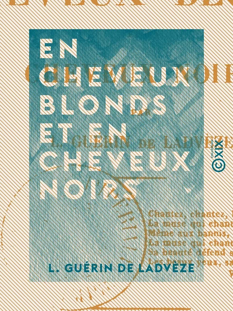 En cheveux blonds et en cheveux noirs - L. Guérin de Ladvèze - Collection XIX