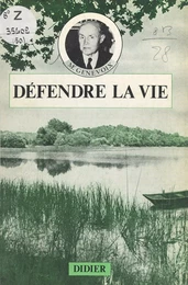 Défendre la vie