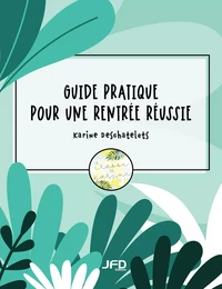 Guide pratique pour une rentrée réussie