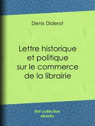 Lettre historique et politique sur le commerce de la librairie