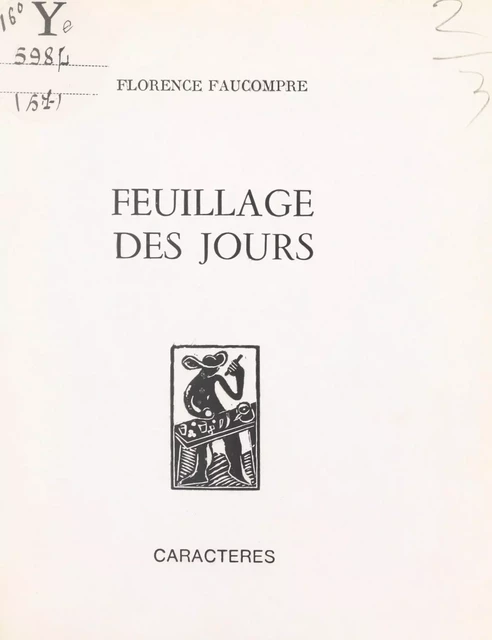 Feuillage des jours - Florence Faucompré - (Caractères) réédition numérique FeniXX