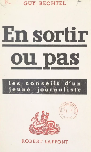 En sortir ou pas - Guy Bechtel - (Robert Laffont) réédition numérique FeniXX