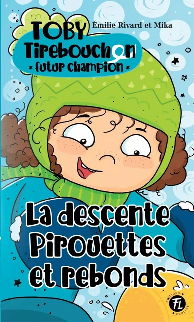 La descente Pirouettes et rebonds - Émilie Rivard - Les éditions FouLire inc.