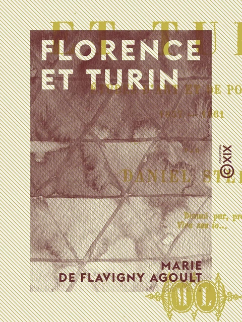 Florence et Turin - Marie de Flavigny Agoult - Collection XIX