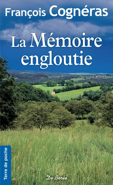 La Mémoire engloutie - François Cognéras - De Borée