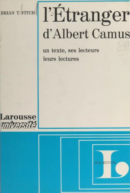 L'étranger, d'Albert Camus - Brian T. Fitch - Larousse (réédition numérique FeniXX)