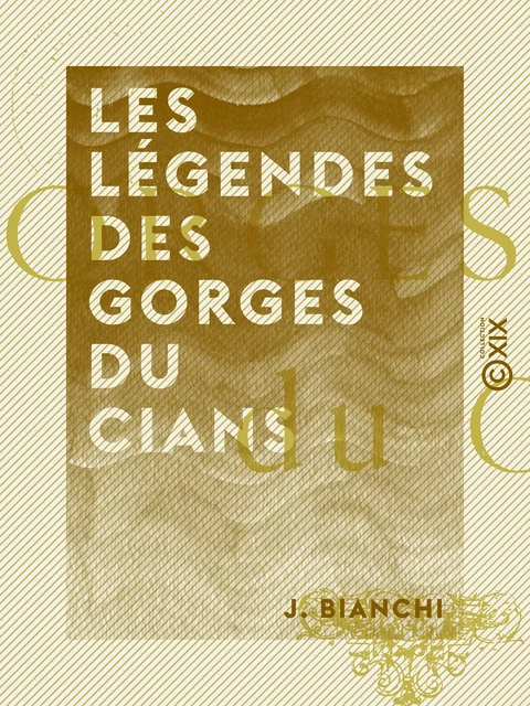 Les Légendes des gorges du Cians - J. Bianchi - Collection XIX